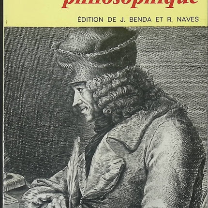 Dictionnaire philosophique – Voltaire – Réflexions critiques sur religion, société et raison - livre