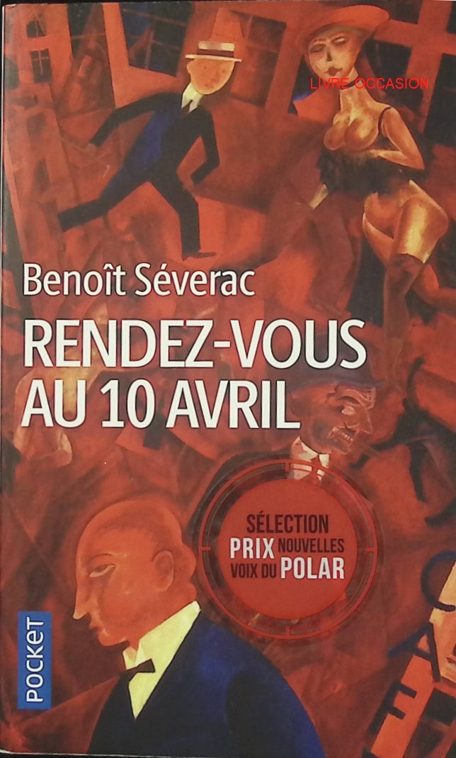 Rendez-vous au 10 avril – Benoît Séverac – roman policier suspense et enquête criminelle - Livre