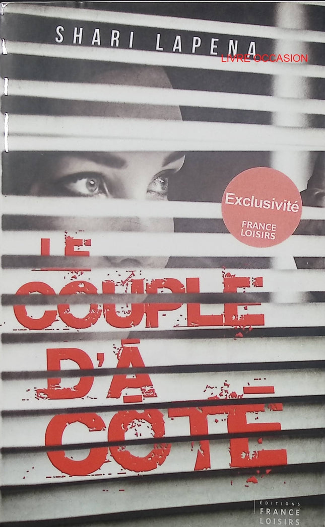 Le Couple d’à côté – Shari Lapena – thriller psychologique à suspense et disparition d’enfant – livre d’occasion - Livre