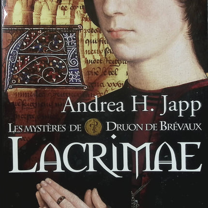 Les Mystères de Druon de Brévaux – Lacrimae – Andrea H. Japp – Roman historique médiéval d’occasion - Livre