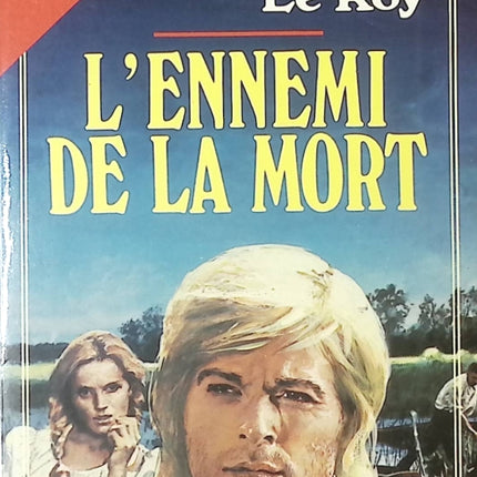 L’Ennemi de la Mort Eugène Le Roy roman français classique suspense et drame historique - Livre