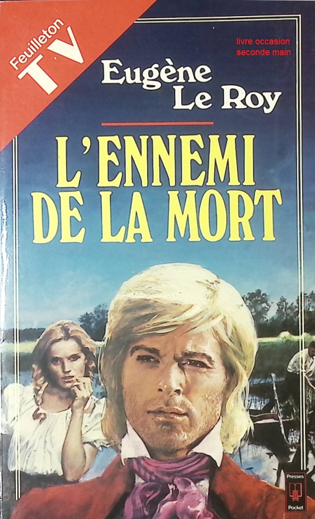 L’Ennemi de la Mort Eugène Le Roy roman français classique suspense et drame historique - Livre