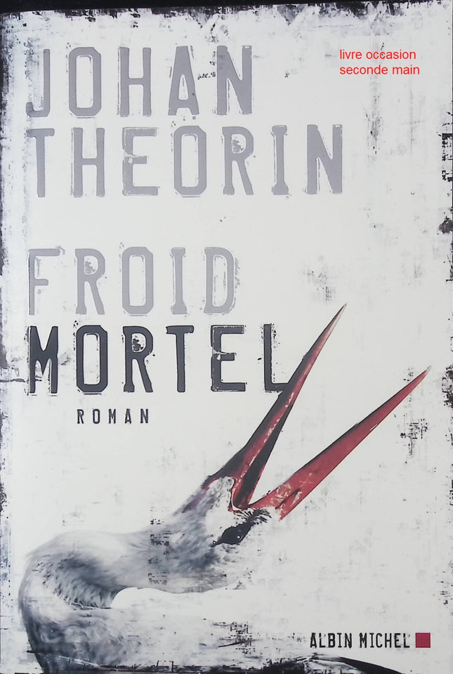 Froid mortel – thriller et suspense de Johan Theorin mystère et enquête - livre