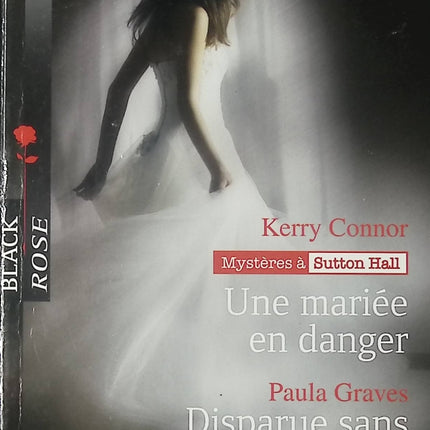 Une mariée en danger / Disparue sans laisser de traces – Kerry Connor & Paula Graves – romans suspense romance danger enquête d’occasion - Livre