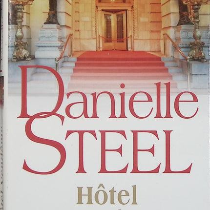 Hôtel Vendôme – Danielle Steel – roman contemporain sur la réussite et la vie new-yorkaise – livre d’occasion - Livre