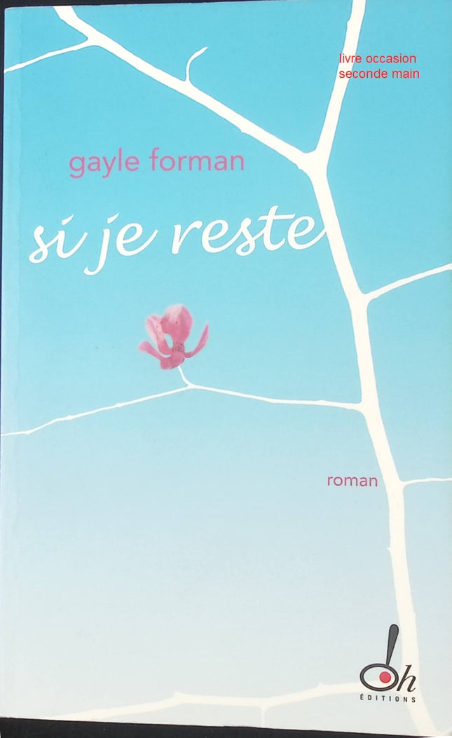 Si je reste – Gayle Forman, roman émouvant young adult sur amour, deuil et choix de vie - livre