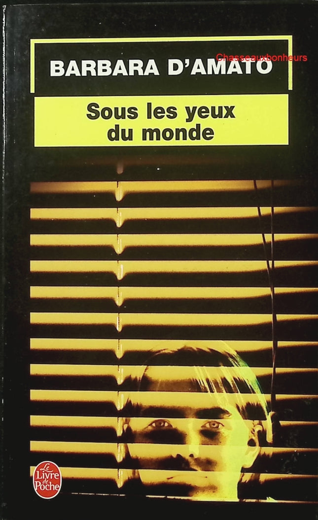 Sous les yeux du monde – Barbara D’Amato – thriller juridique américain enquête terrorisme occasion - Livre