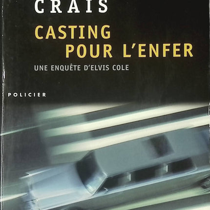 Thriller policier Los Angeles Casting pour l’enfer Robert Crais enquête Elvis Cole livre occasion - Livre