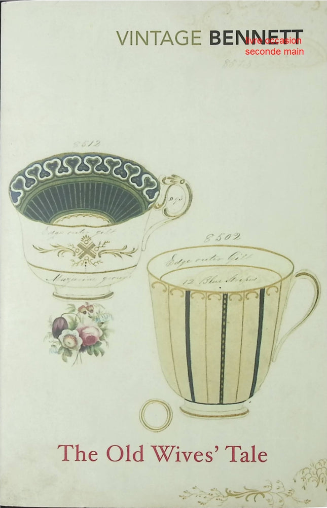 The Old Wives' Tale Arnold Bennett roman classique drame familial et société anglaise - Livre en Anglais