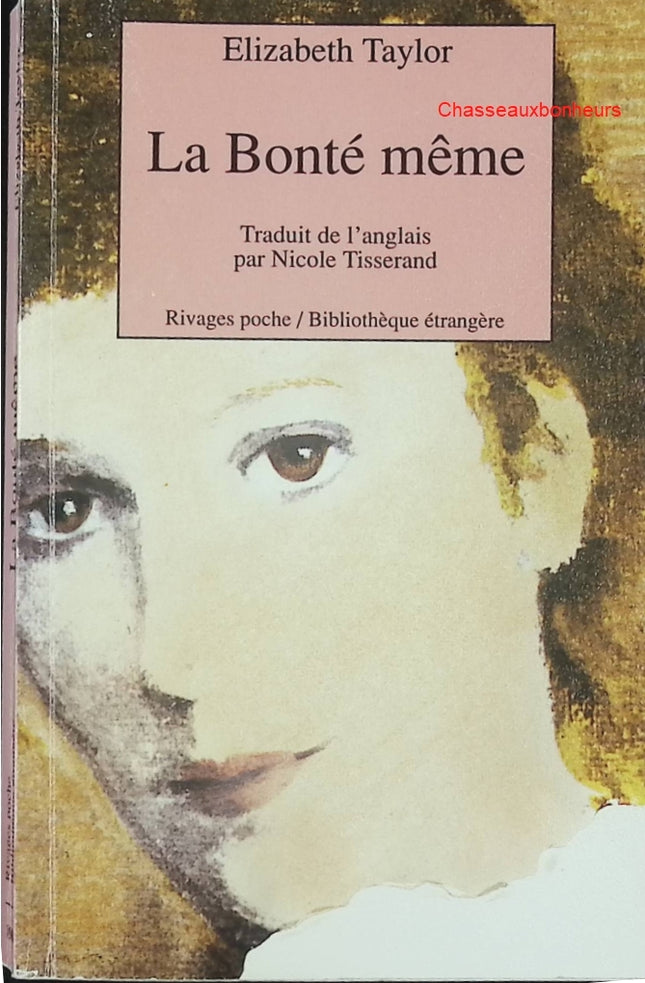 La bonté même – Elizabeth Taylor – roman anglais classique psychologie sociale occasion - Livre