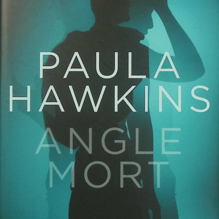 Angle mort – Paula Hawkins – Thriller psychologique et suspense domestique d’occasion - Livre