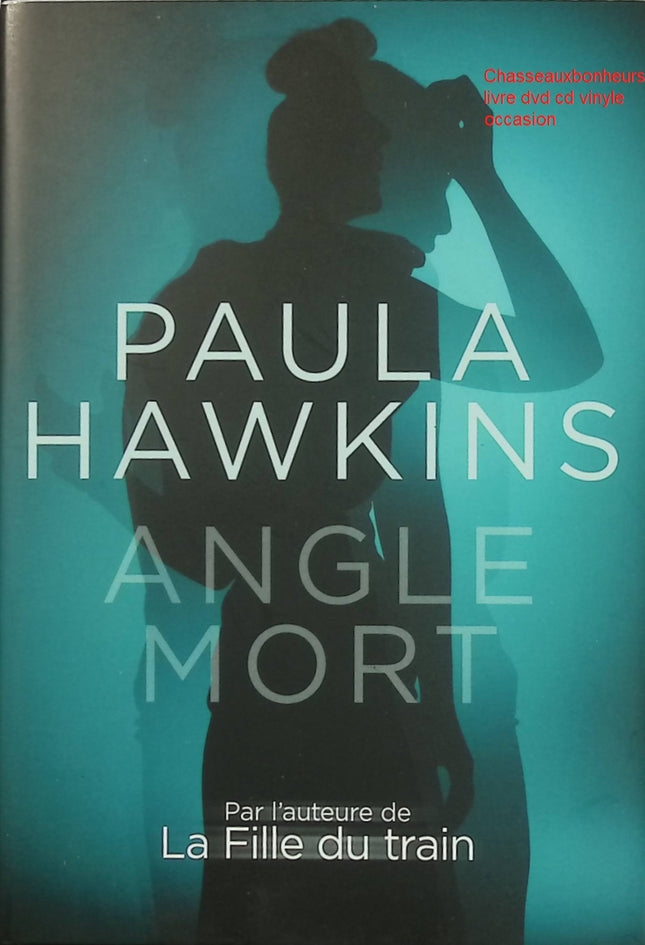 Angle mort – Paula Hawkins – Thriller psychologique et suspense domestique d’occasion - Livre
