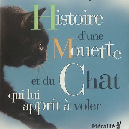 Histoire d’une mouette et du chat qui lui apprit à voler – Luis Sepúlveda – conte occasion - Livre