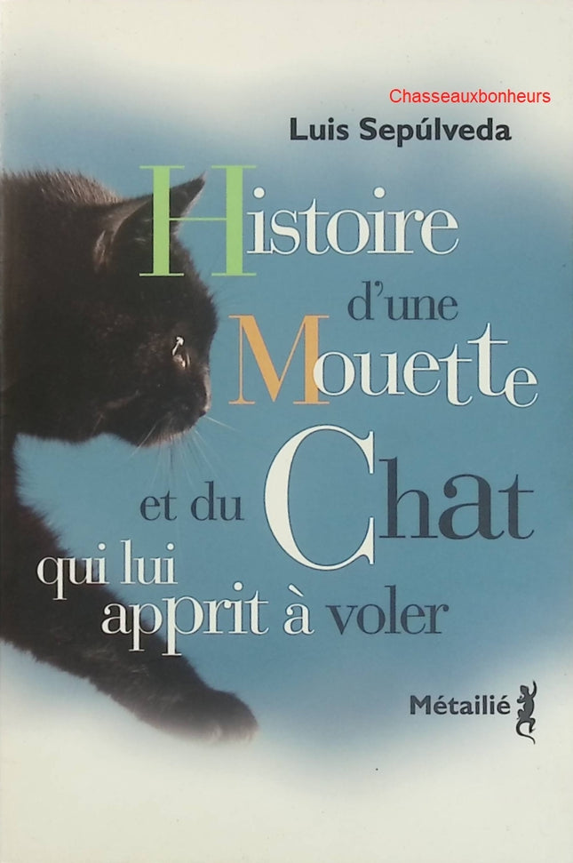 Histoire d’une mouette et du chat qui lui apprit à voler – Luis Sepúlveda – conte occasion - Livre