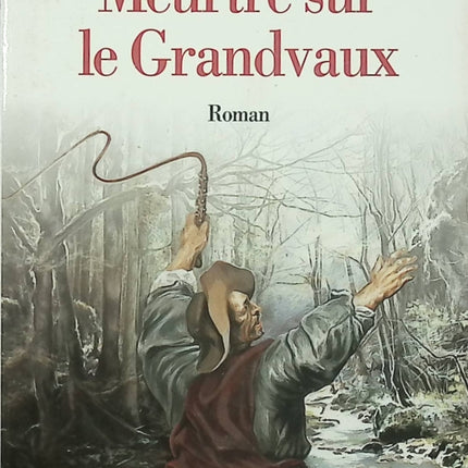 Meurtre sur le Grandvaux – Bernard Clavel – roman policier rural suspense français occasion - Livre