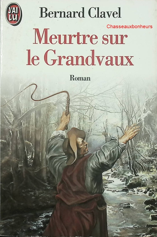 Meurtre sur le Grandvaux – Bernard Clavel – roman policier rural suspense français occasion - Livre