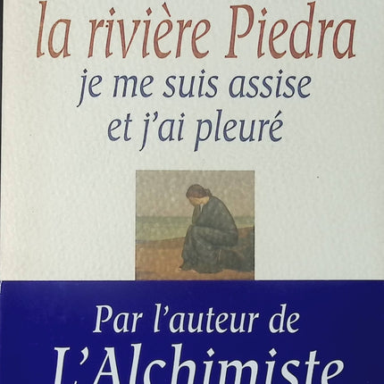 Sur le bord de la rivière Piedra, je me suis assise et j’ai pleuré – Paulo Coelho – roman philosophie amour spiritualité quête de soi d’occasion - Livre