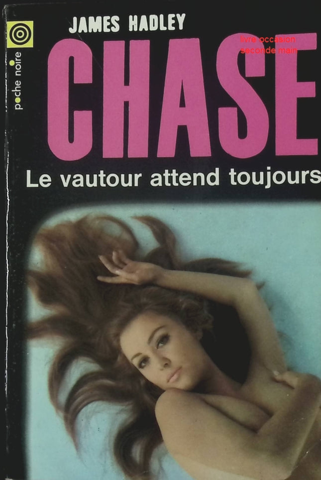 Le Vautour attend toujours – James Hadley Chase, polar intense - livre