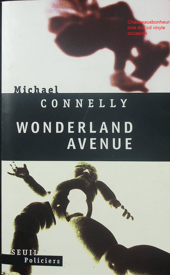 Wonderland Avenue – Michael Connelly roman policier Los Angeles enquête criminelle corruption suspense occasion - Livre