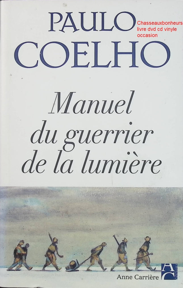 Manuel du guerrier de la lumière – Paulo Coelho recueil spirituel développement personnel philosophie citations inspiration - Livre