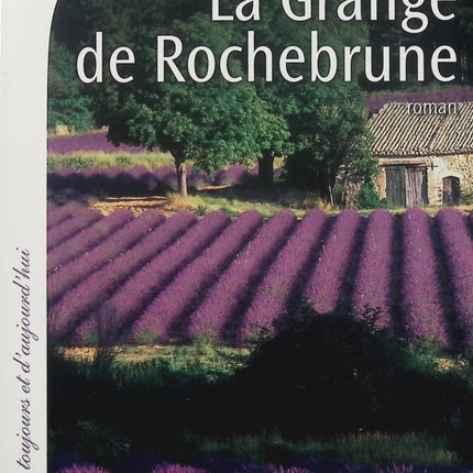 La Grange de Rochebrune – Françoise Bourdon – saga familiale en Provence sur plusieurs générations – livre d’occasion - Livre