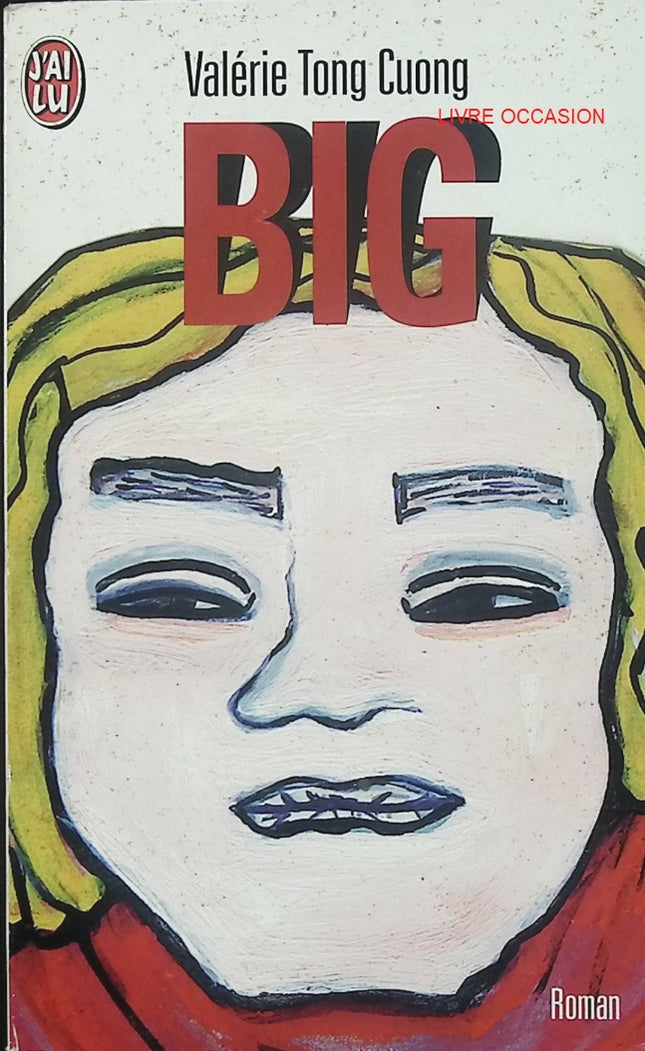 Big – Valérie Tong Cuong – roman contemporain drame social et reconstruction - Livre