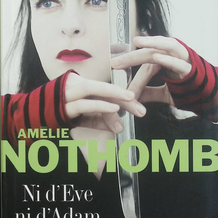 Ni d’Ève ni d’Adam – Amélie Nothomb – Roman autobiographique et histoire d’amour au Japon d’occasion - Livre