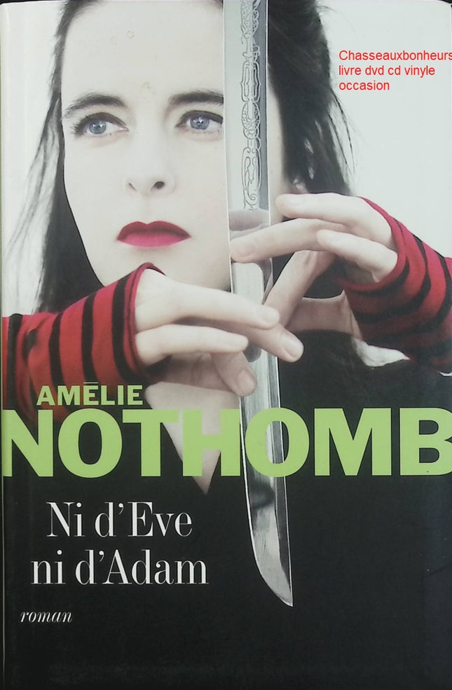 Ni d’Ève ni d’Adam – Amélie Nothomb – Roman autobiographique et histoire d’amour au Japon d’occasion - Livre