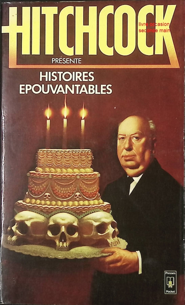 Hitchcock présente Histoires épouvantables Alfred Hitchcock recueil horreur suspense frissons et mystère - Livre