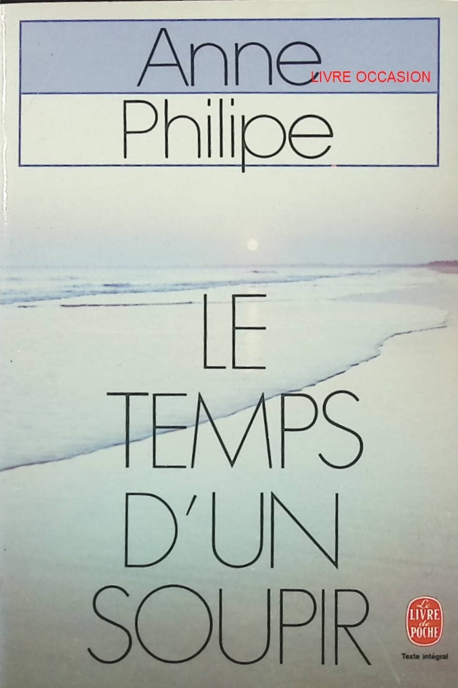 Le Temps d’un soupir – Anne Philipe – récit autobiographique amour et deuil - Livre