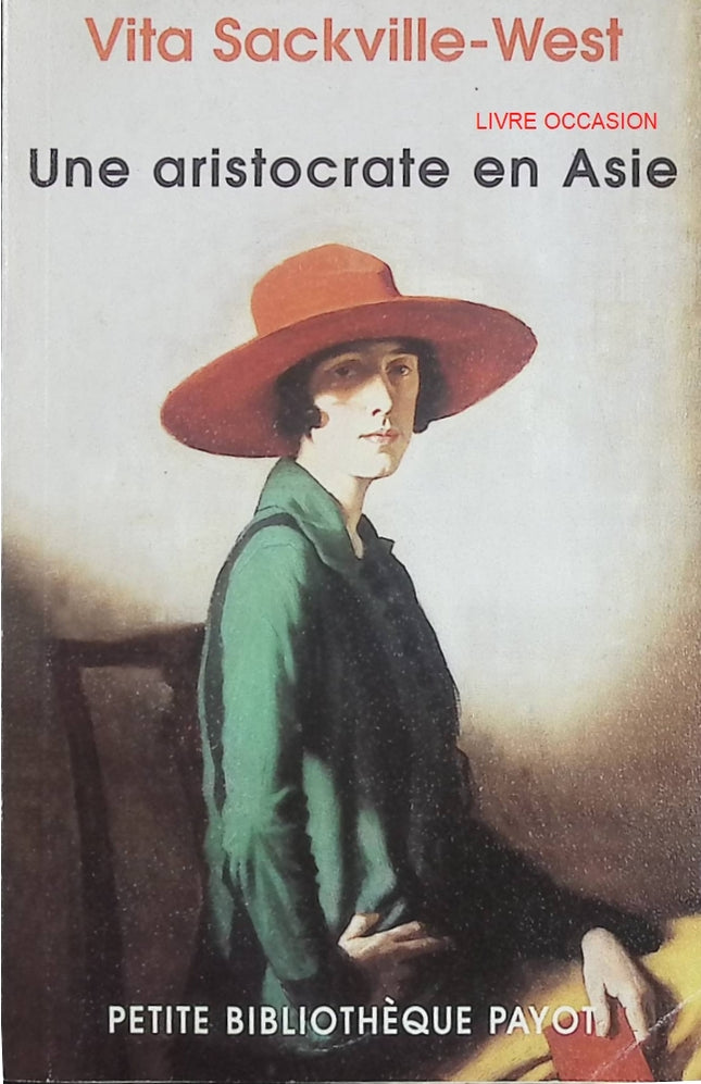 Une aristocrate en Asie – Vita Sackville-West – récit de voyage en Perse et aventure orientale - Livre