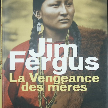 La vengeance des mères Tome 2 Jim Fergus – roman historique fresque féminine et aventure - Livre
