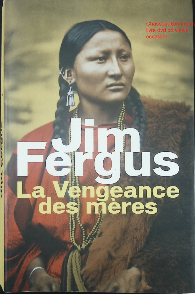 La vengeance des mères Tome 2 Jim Fergus – roman historique fresque féminine et aventure - Livre