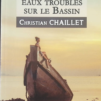 Sous les soleils d’Arcachon – Christian Chaillet, roman régional poignant - livre