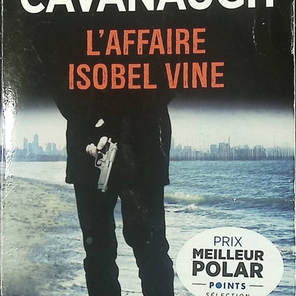 Thriller policier Australie L’Affaire Isobel Vine Tony Cavanaugh enquête disparition suspense livre occasion - Livre