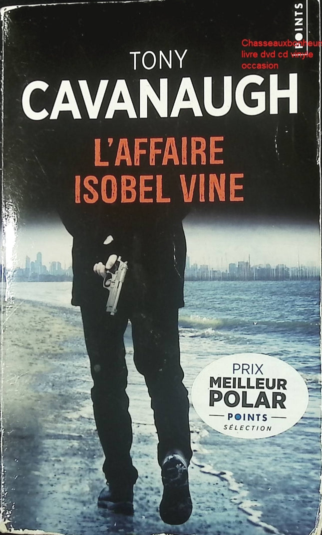 Thriller policier Australie L’Affaire Isobel Vine Tony Cavanaugh enquête disparition suspense livre occasion - Livre