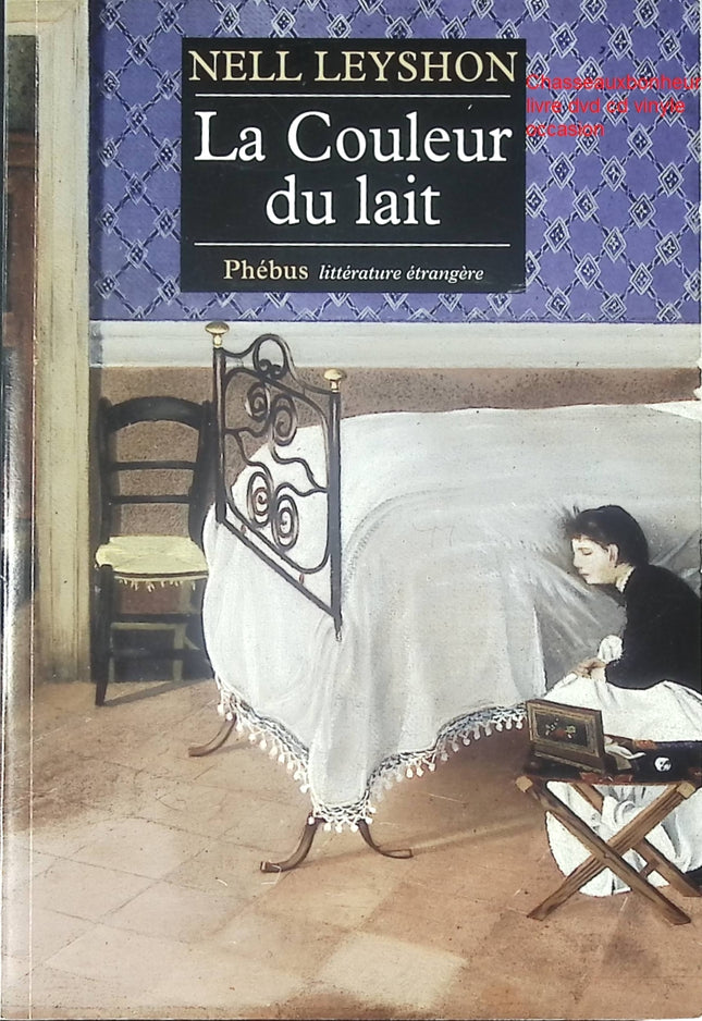 Roman contemporain La couleur du lait Nell Leyshon drame rural témoignage émancipation féminine livre occasion - Livre