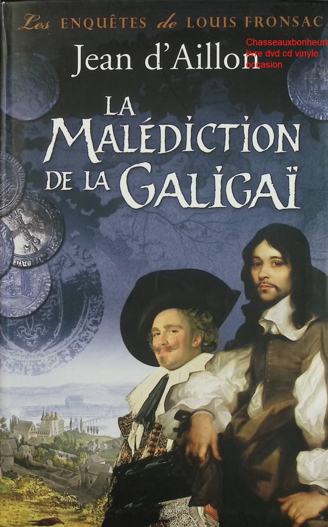 La Malédiction de la Galigaï – Jean d’Aillon – Roman historique et intrigue royale d’occasion - Livre