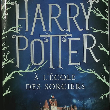 Harry Potter à l’école des sorciers – J.K. Rowling roman fantasy magie Poudlard sorcier aventure tome 1 - Livre
