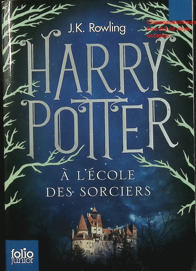 Harry Potter à l’école des sorciers – J.K. Rowling roman fantasy magie Poudlard sorcier aventure tome 1 - Livre