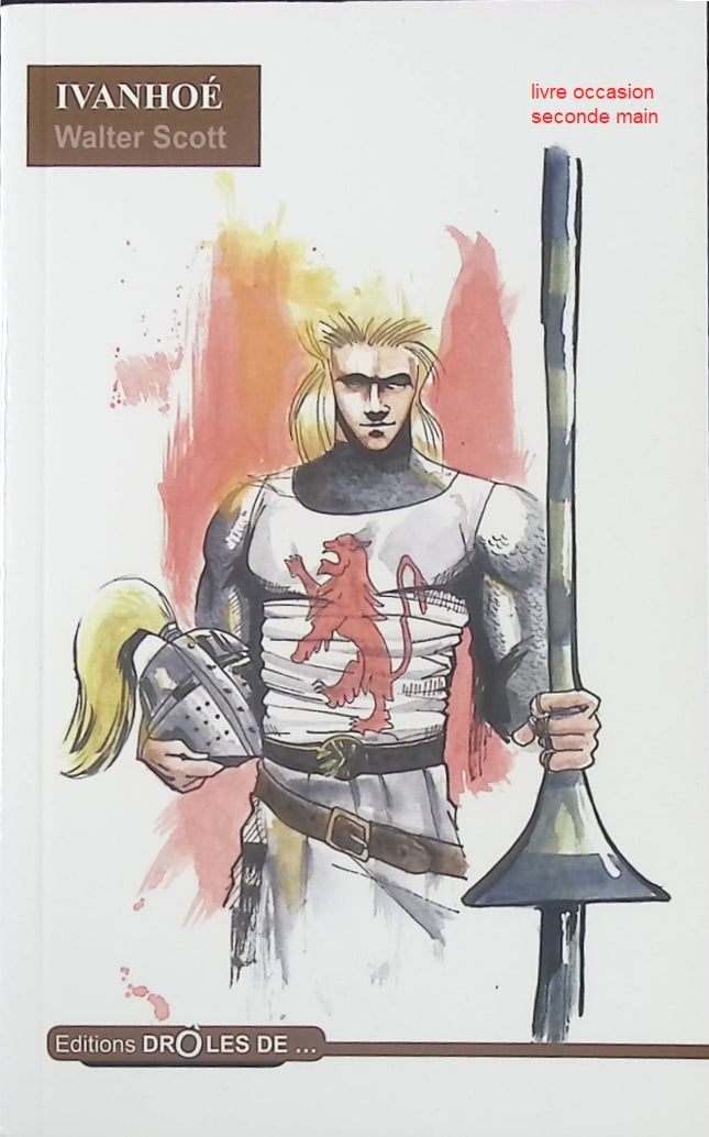 Roman historique chevaliers Moyen Âge Ivanhoe – aventure, amour, honneur – Walter Scott - livre