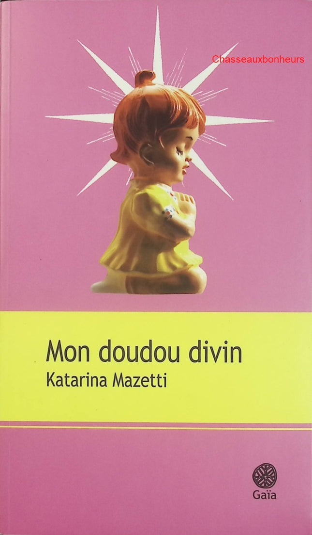 Mon doudou divin – Katarina Mazetti – roman humour émotion occasion - Livre