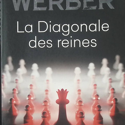 La Diagonale des reines – roman d’échecs et stratégie de Bernard Werber – duel féminin, psychologie et suspense - livre