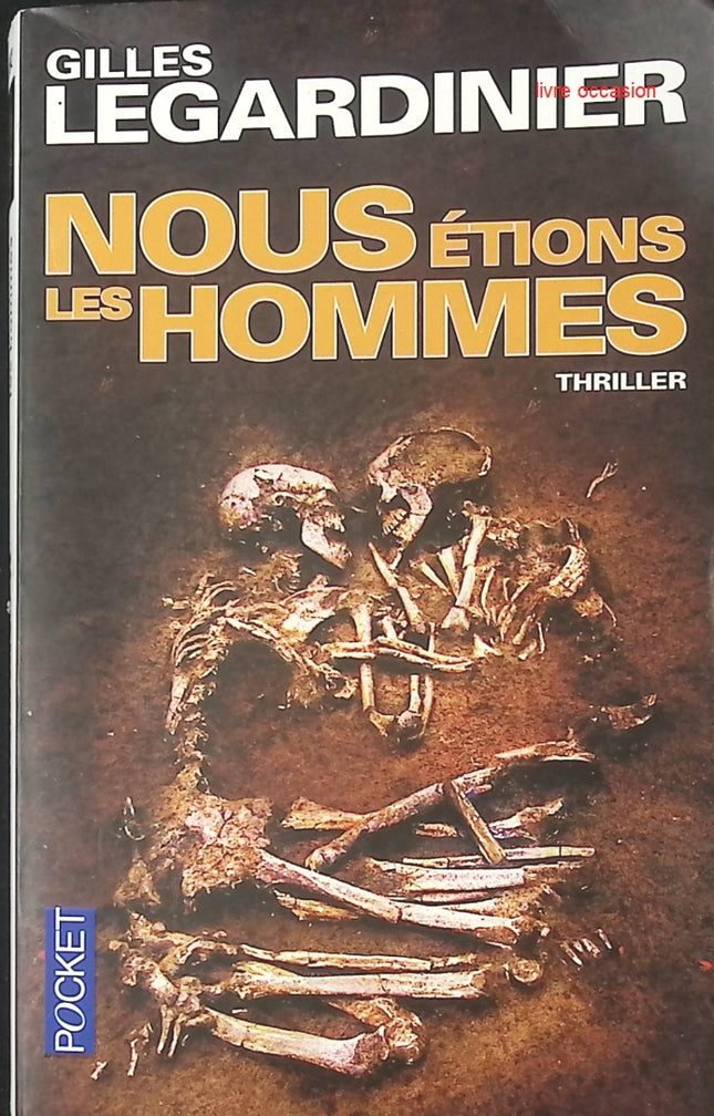 Nous étions les hommes - Gilles Legardinier - Livre