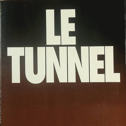 Roman contemporain suspense drame Le Tunnel André Lacaze - Livre