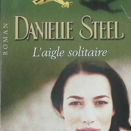 L'Aigle solitaire - Danielle Steel - livre