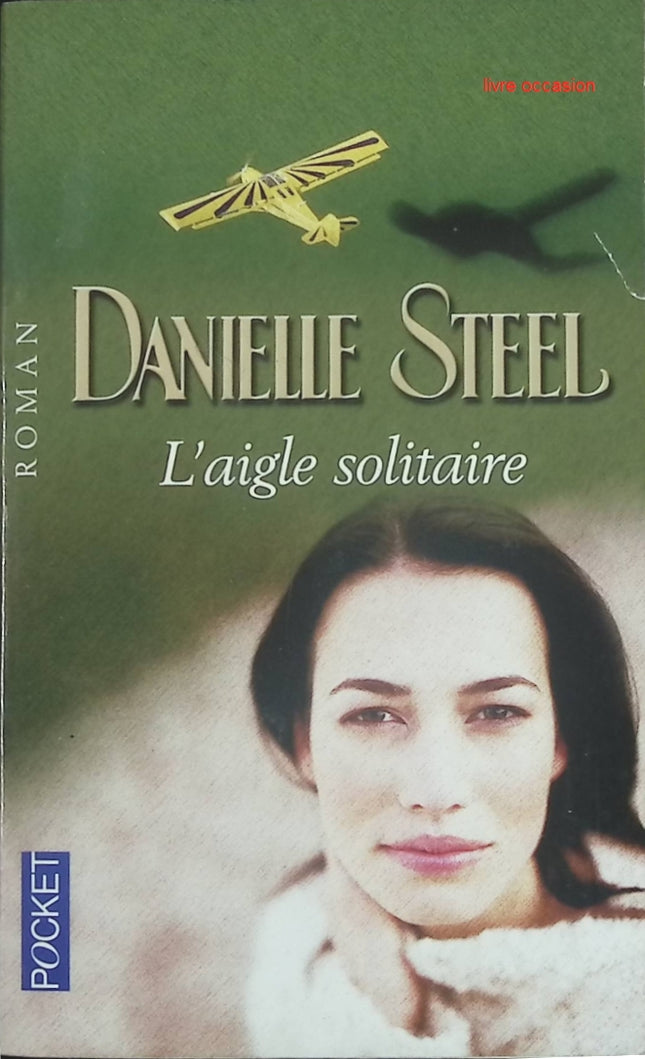 L’Aigle solitaire livre adulte Danielle Steel roman contemporain drame et romance familiale - livre
