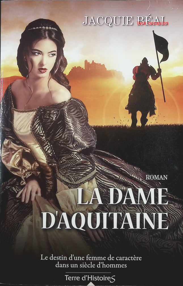 La dame d'Aquitaine - Jacquie Béal - livre
