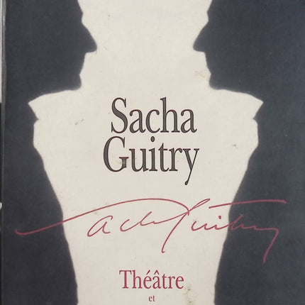 Théâtre et Mémoires d’un tricheur – Sacha Guitry – intégrale théâtre et roman autobiographique – livre d’occasion - Livre