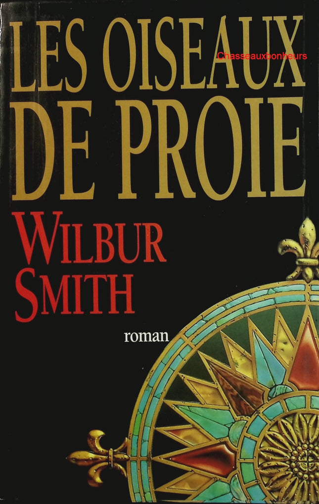 Les Oiseaux de proie – Wilbur Smith – roman aventure historique occasion - Livre
